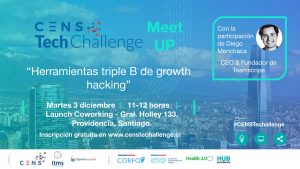 Meetup CENS Tech Challenge: Herramientas triple B de growth hacking, con Diego Menchaca. @ Launch Coworking